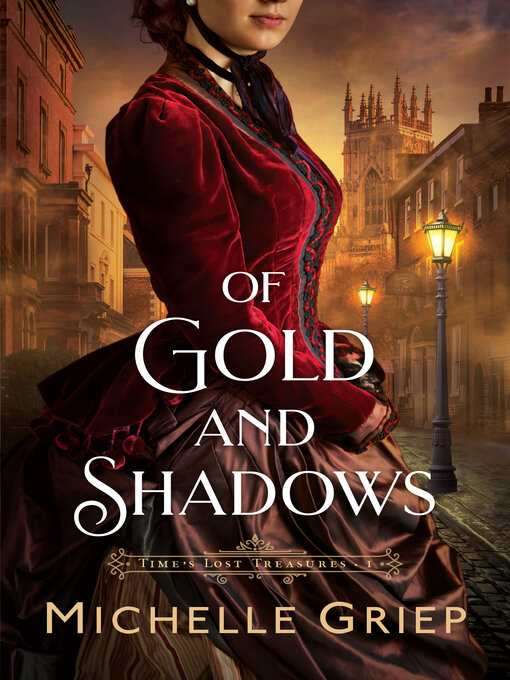 Title details for Of Gold and Shadows by Michelle Griep - Available